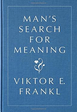 Man’s Search for Meaning