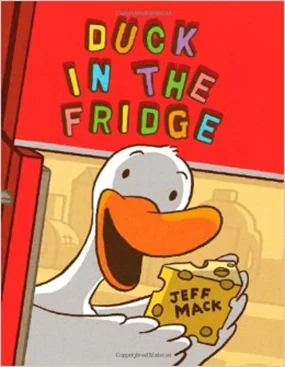 Duck in the Fridge by Jeff Mack