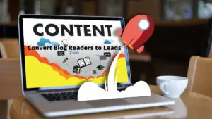 Read more about the article How to Convert Blog Readers to Leads in Just a Few Steps