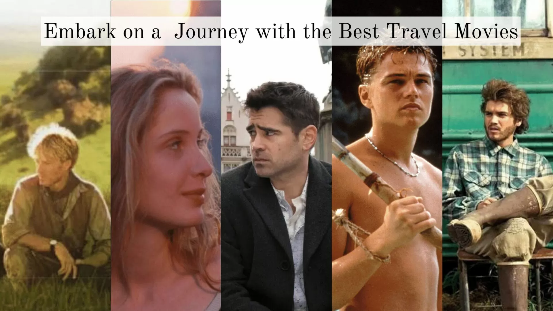 You are currently viewing Embark on a Journey with the Best Travel Movies